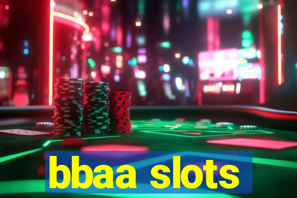 bbaa slots